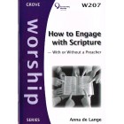 Grove Worship - W207 How To Engage With Scripture: With Or Without A Preacher By Anna De Lange